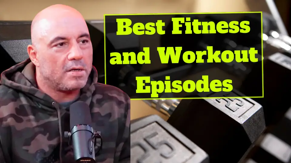 Thumbnail for The Best Fitness and Workout Episodes on Joe Rogan podcast.