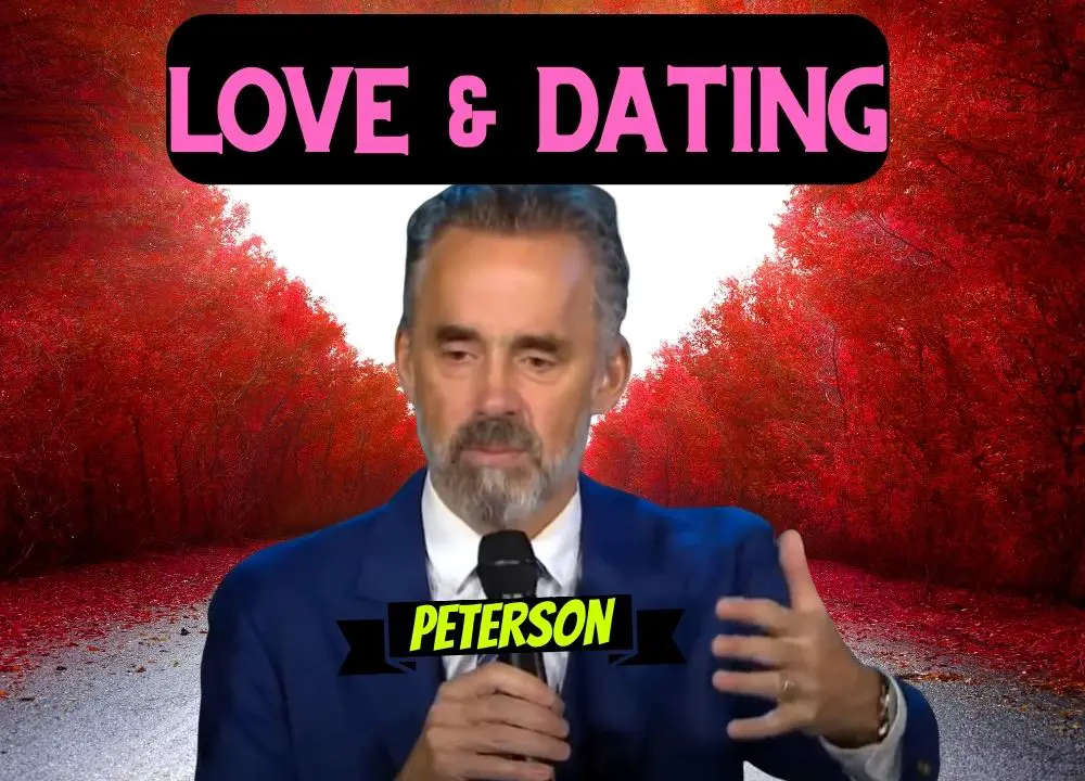 Jordan Peterson's love and dating advice