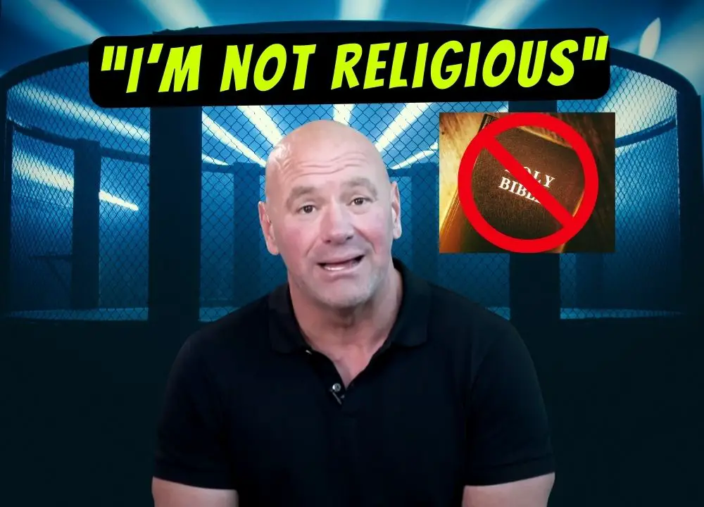 Dana White - I'm not religious